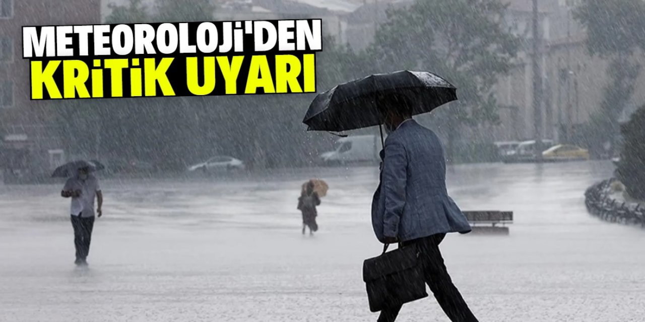 Meteoroloji bu şehirleri sarı ve turuncu kodla uyardı