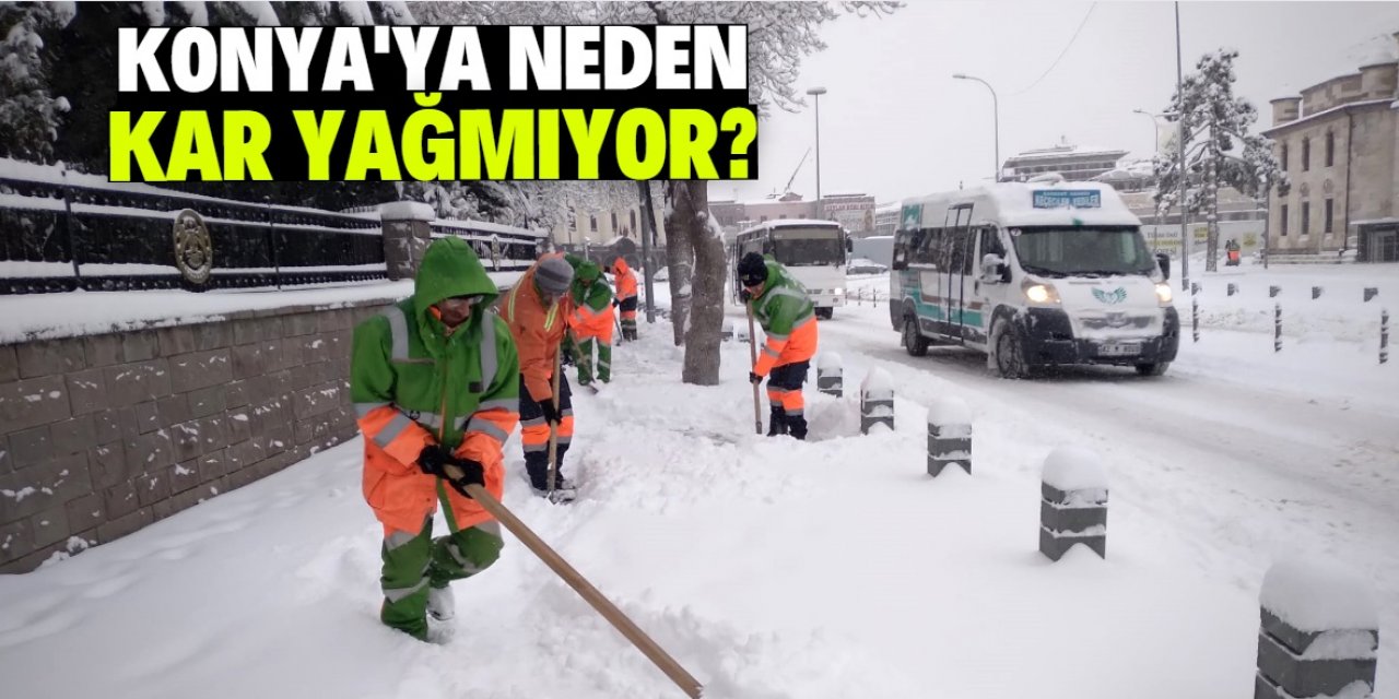 Konya'da beklenen kar neden yağmıyor? Uzman isimden net açıklama