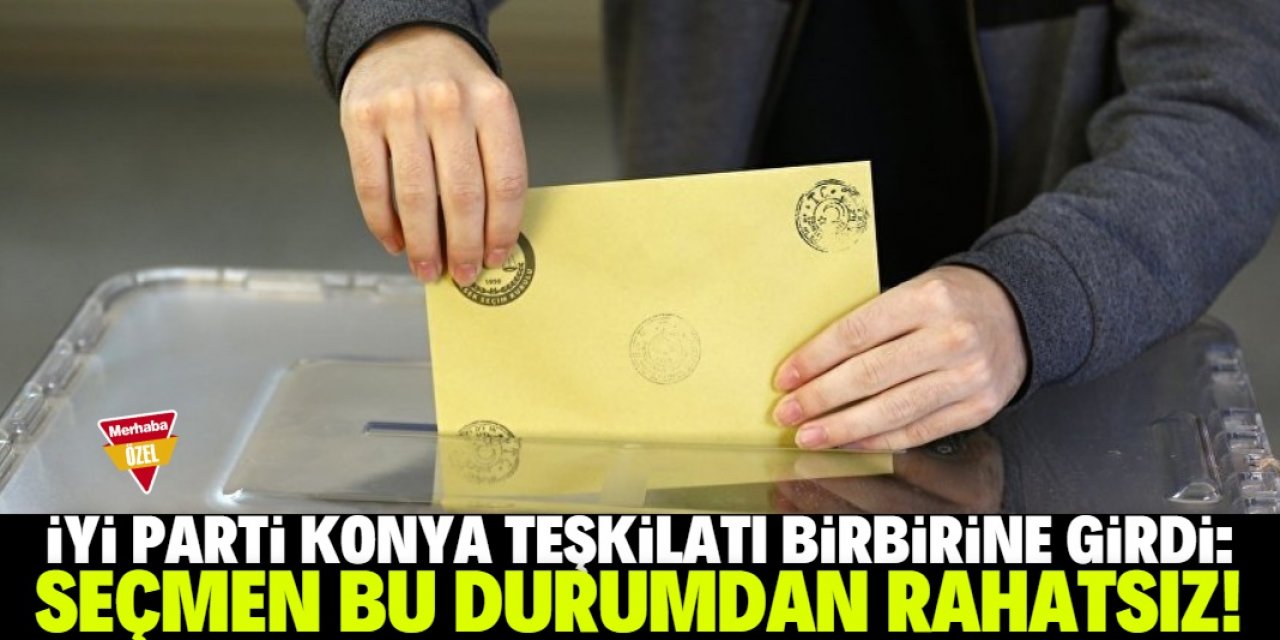 İYİ Parti Konya teşkilatı birbirine girdi!