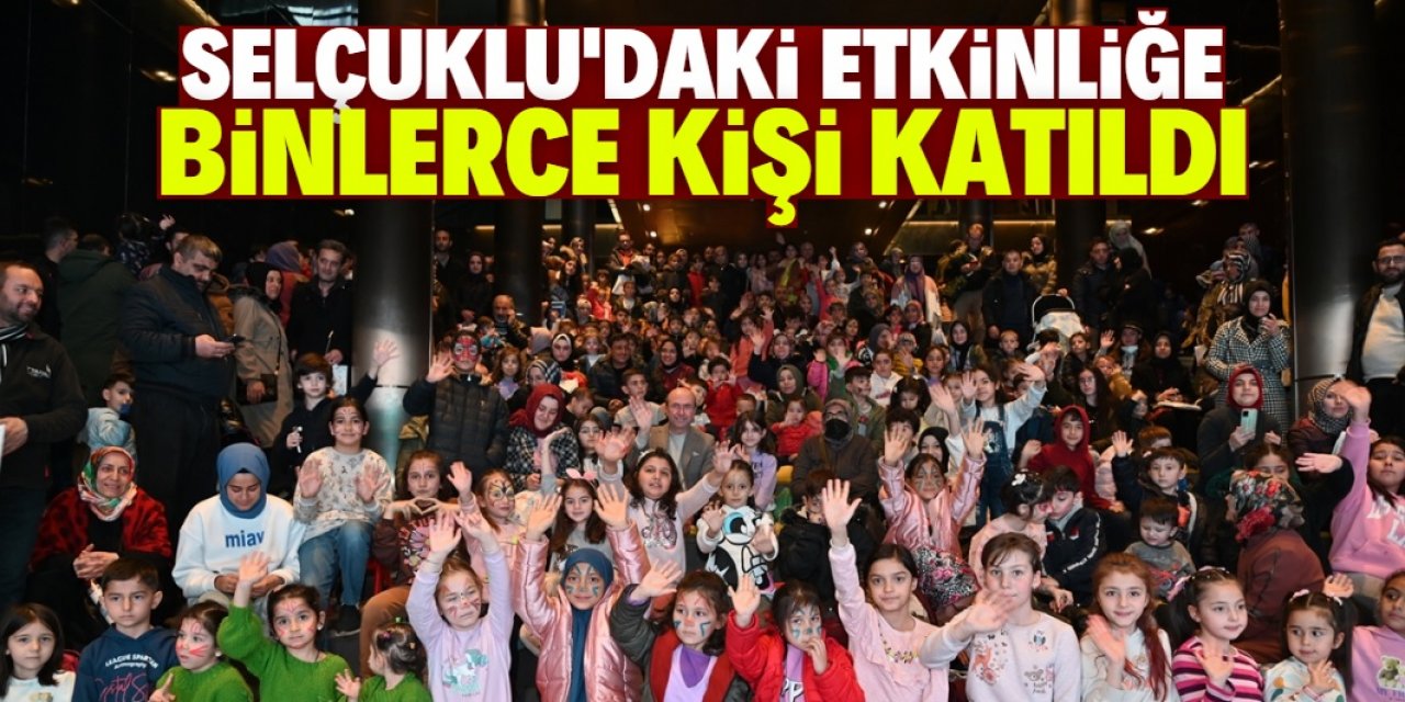 Konya Selçuklu'daki etkinliğe binlerce kişi katıldı