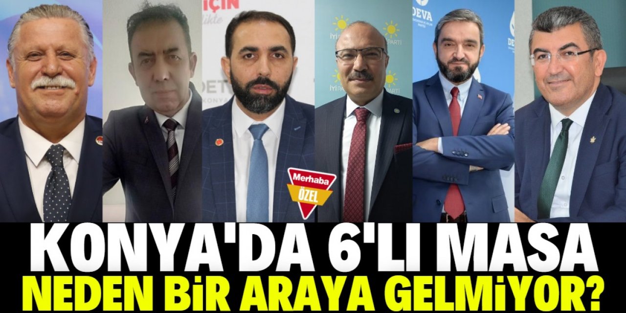 Konya’da 6'lı masanın il başkanları ortak görüntü vermedi!