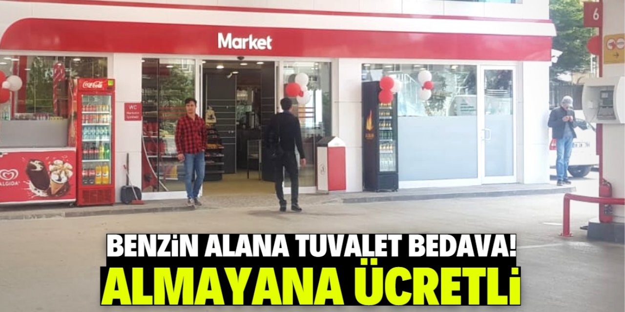 Akaryakıt istasyonlarında tuvalet ücretli oldu!