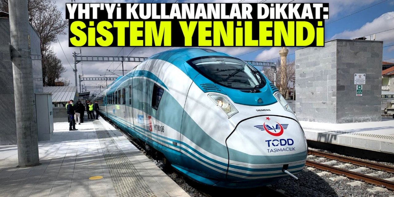 Konya'dan Ankara ve İstanbul'a YHT ile gidecekler dikkat! Sistem yenilendi
