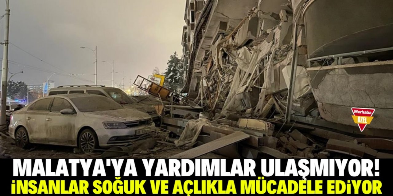 Malatya halkı yardım bekliyor!