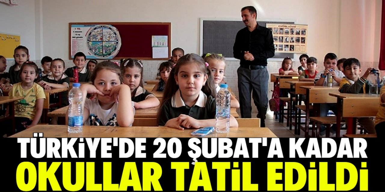 Türkiye'de 20 şubat'a kadar eğitime ara verildi