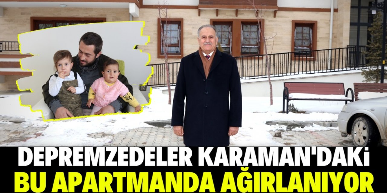 Karamanlı hayırseverler, 32 dairede depremzedeleri ağırlıyor