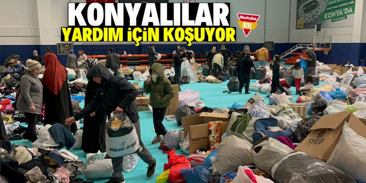 Konyalılar yediden yetmişe depremzedelerin yardımına koşuyor