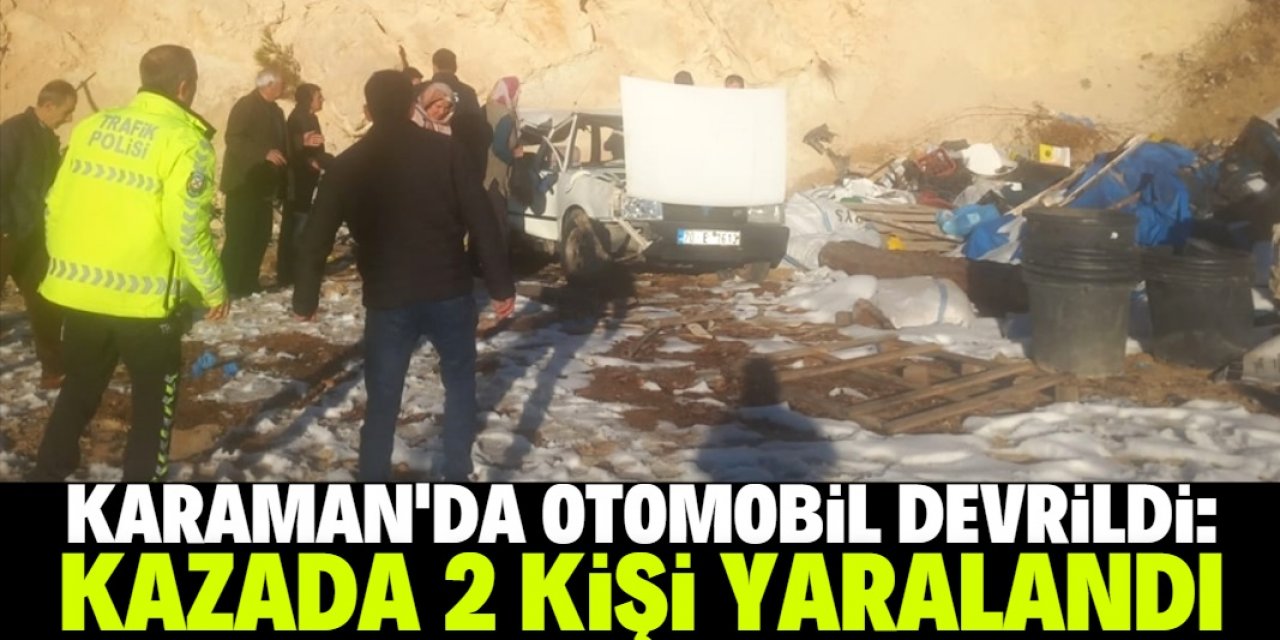 Karaman'da devrilen otomobildeki 2 kişi yaralandı