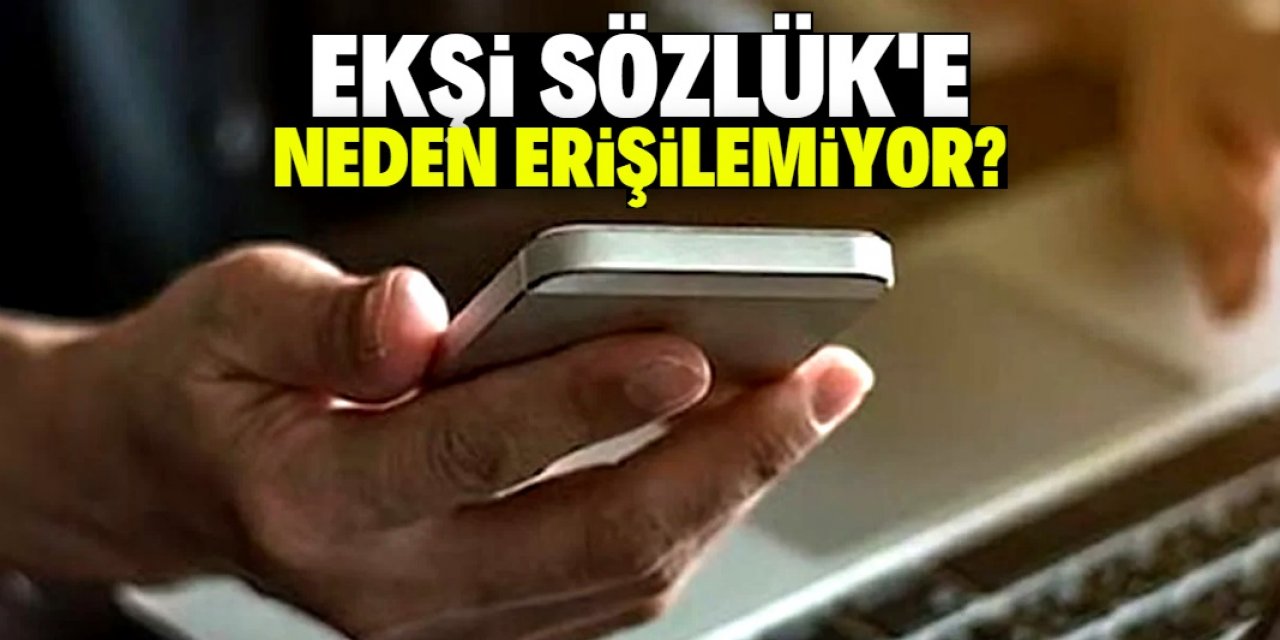 Ekşi Sözlük'e neden erişilemiyor? Dikkat çeken açıklama