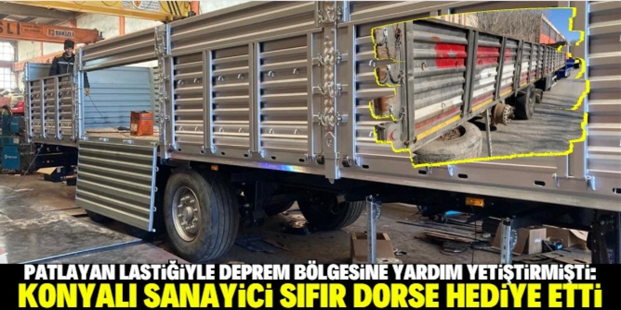 Konyalı sanayici TIR sürücüsüne yeni dorse hediye etti