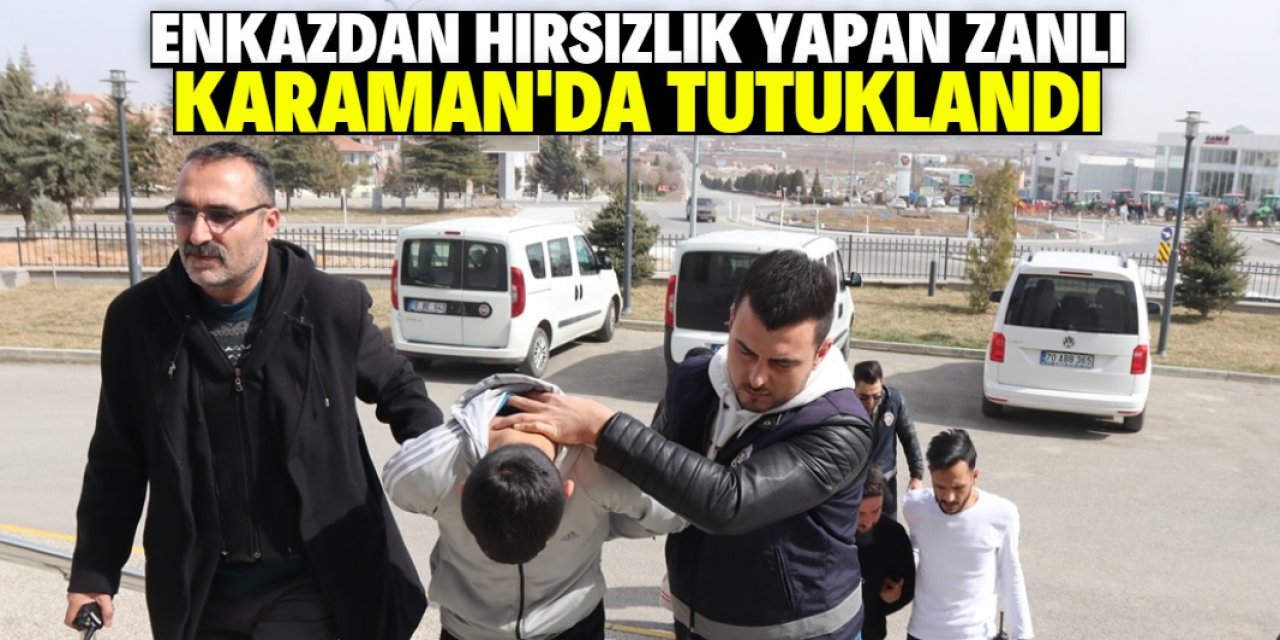 Hatay'da enkazdan hırsızlık yapan zanlı Karaman'da tutuklandı