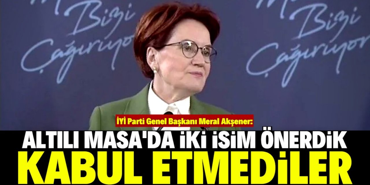 Meral Akşener adaylıkla ilgili İYİ Parti'nin kararını açıkladı