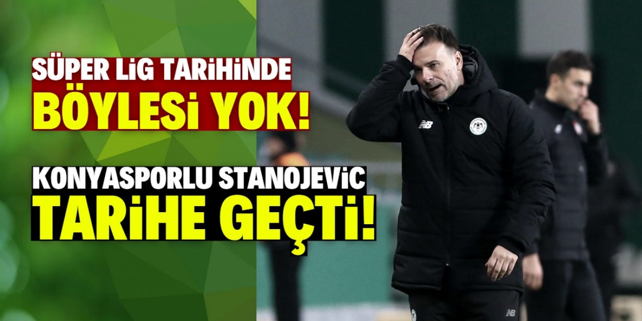 Süper Lig'de Konyasporlu Stanojevic tarihe geçti!
