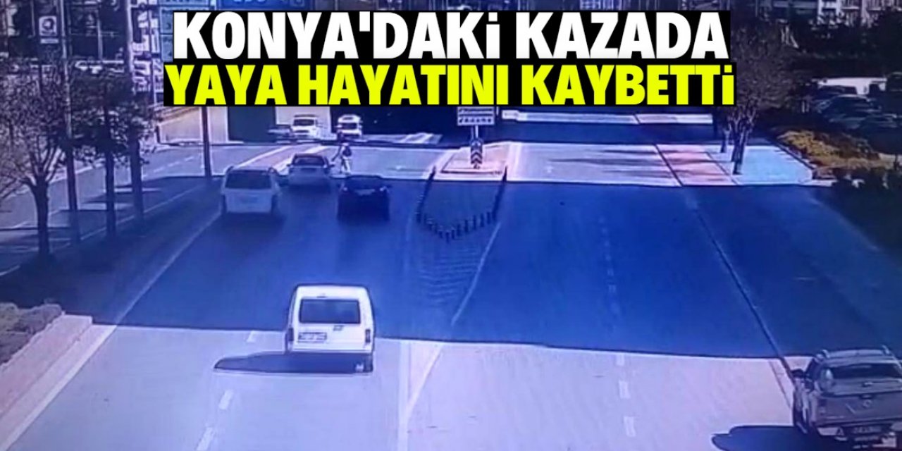 Konya'daki trafik kazasında yaya hayatını kaybetti