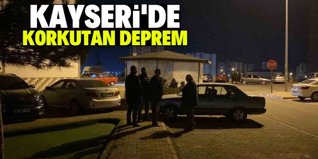 Kayseri 4.8 şiddetindeki depremle sallandı