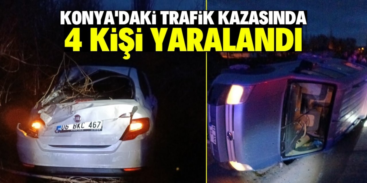 Konya'daki trafik kazasında 4 kişi yaralandı