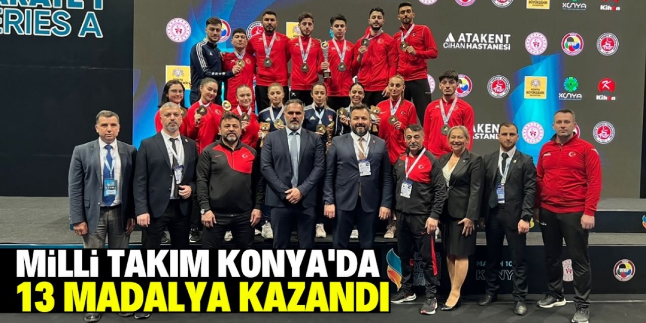 Milli takım Konya'da 13 madalya kazandı