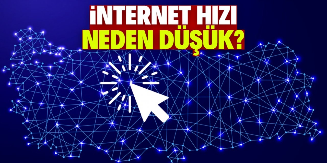 Türkiye'nin internet hızı neden düşük?