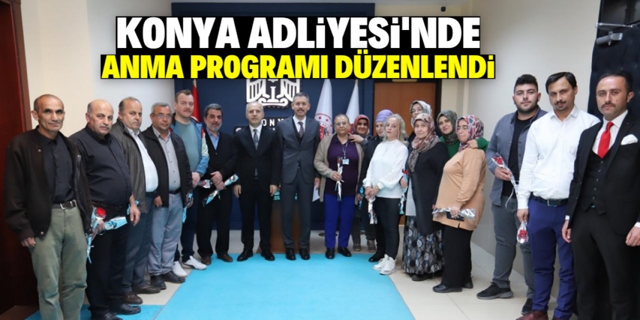 Konya Adliyesi'nde anma programı yapıldı