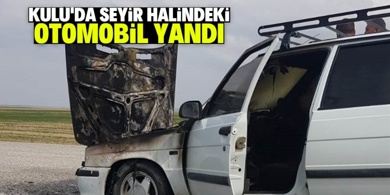 Kulu'da seyir halindeki otomobil yandı