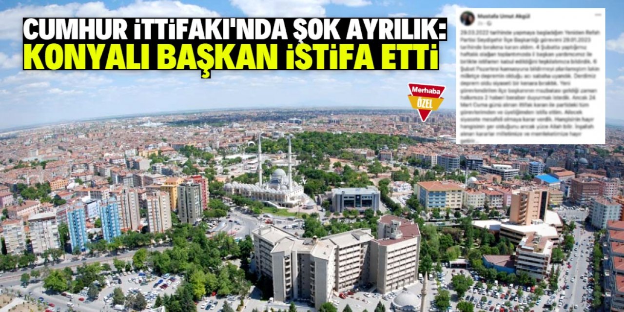 Cumhur İttifakı'nda şok ayrılık! Konyalı başkan istifa kararını böyle duyurdu