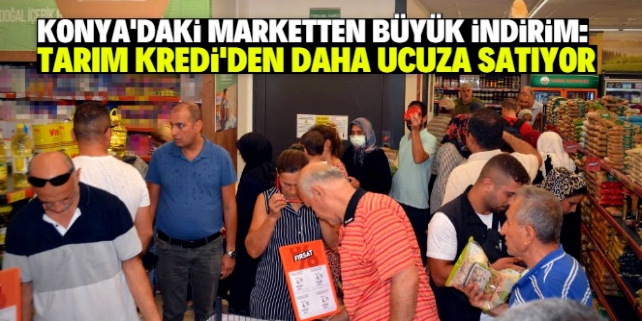 Konya'daki yerel market Tarım Kredi'den daha ucuz! Fiyatları gören şaşırıyor