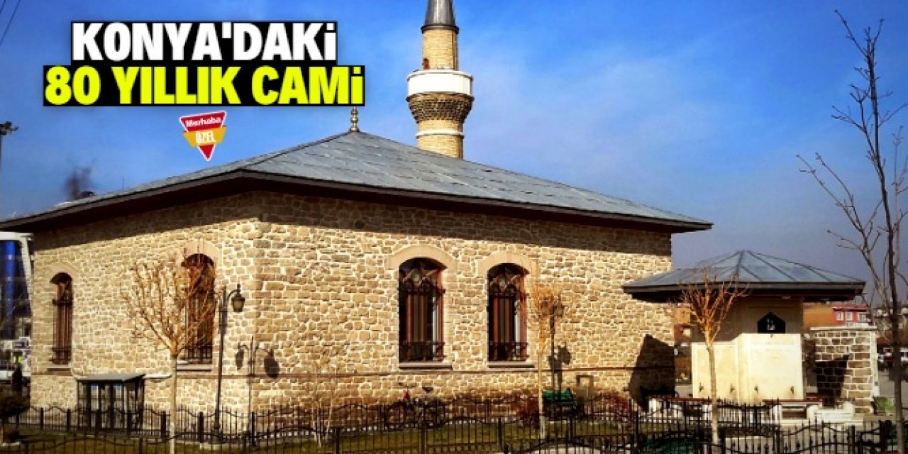 Konya'daki 80 yıllık caminin önünden her gün binlerce kişi geçiyor