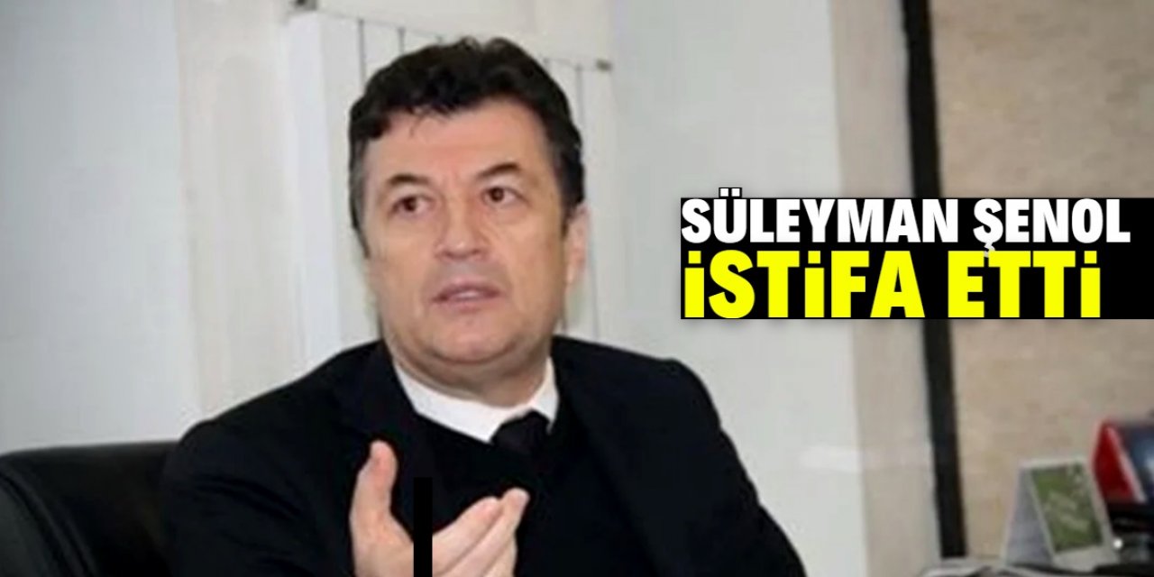 Konya'da Süleyman Şenol istifa etti