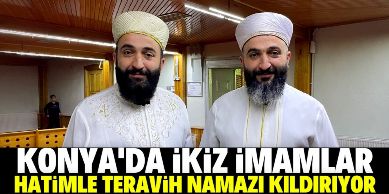 Konya'da hatimle teravih kıldıran ikiz imamları gören şaşırıyor