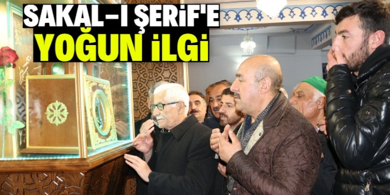 Kadir Gecesi'nde Sakal-ı Şerif’e yoğun ilgi