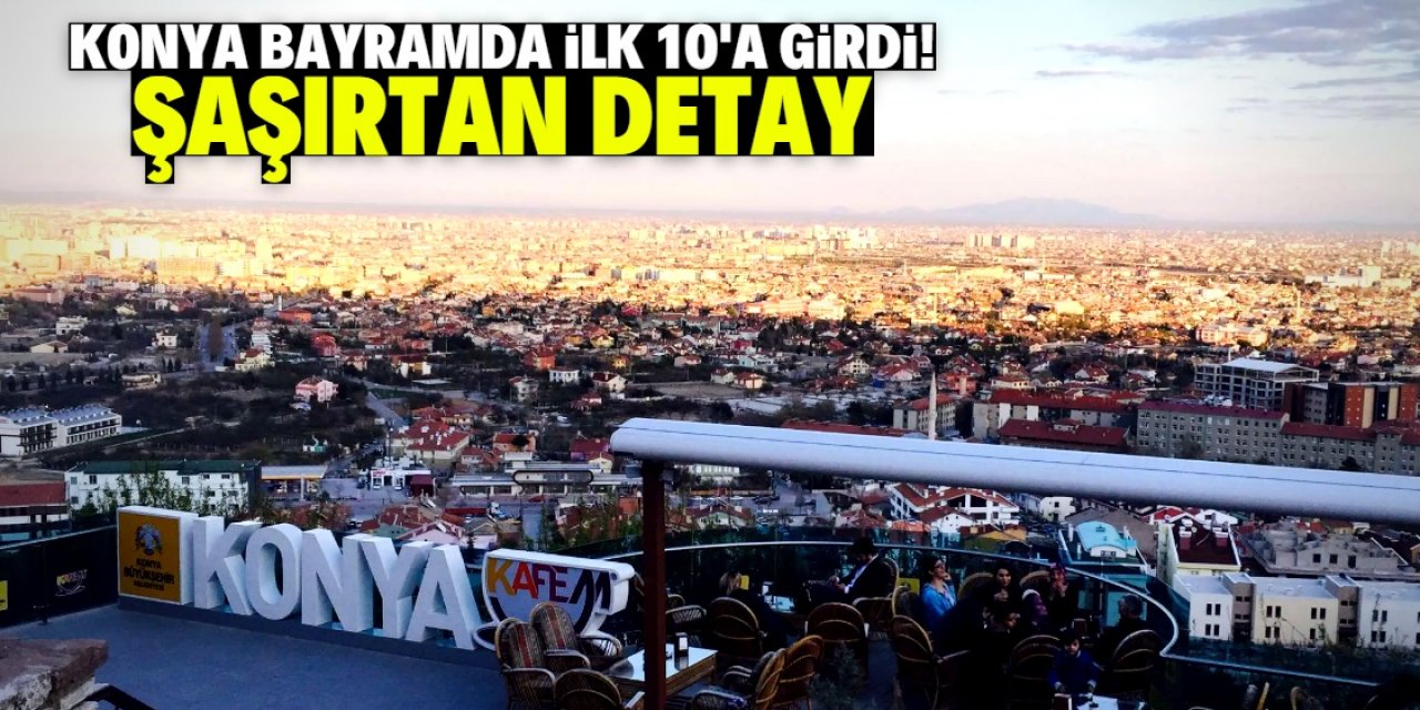 Konya bayramdaki performansıyla ilk 10'a girmeyi başardı! Detaylar şaşırtıcı