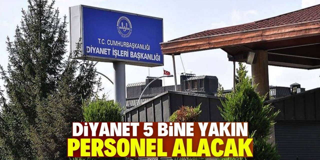 Diyanet İşleri Başkanlığı 5 bine yakın personel alacak