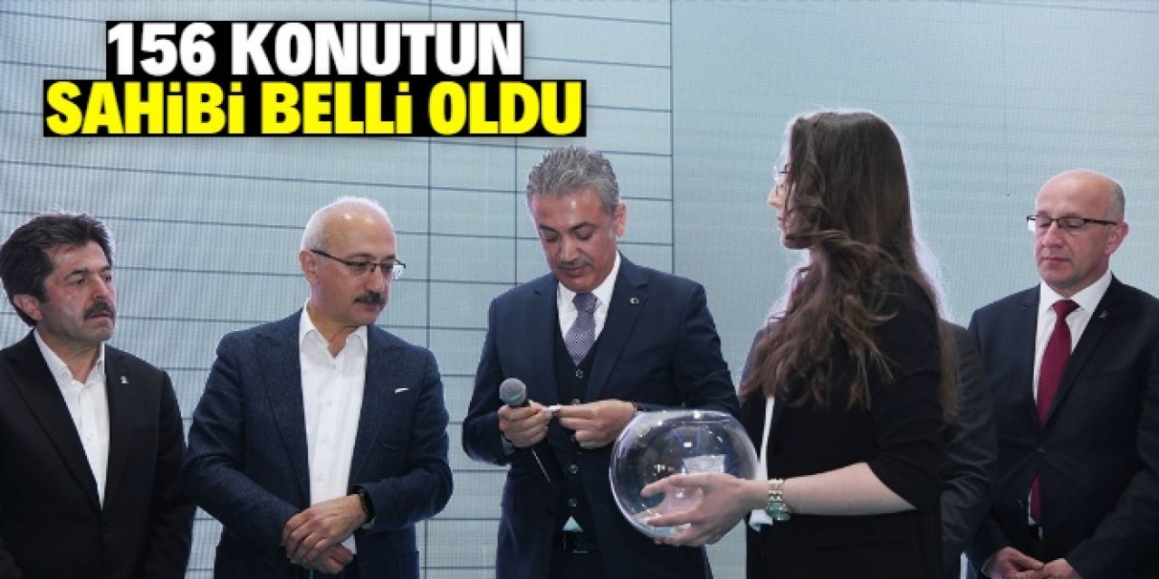 156 konutun sahibi belli oldu