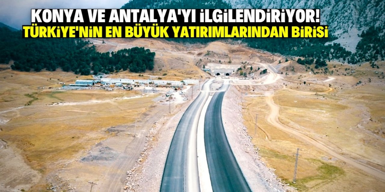 Konya ve Antalya'yı ilgilendiren dev projede önemli gelişme