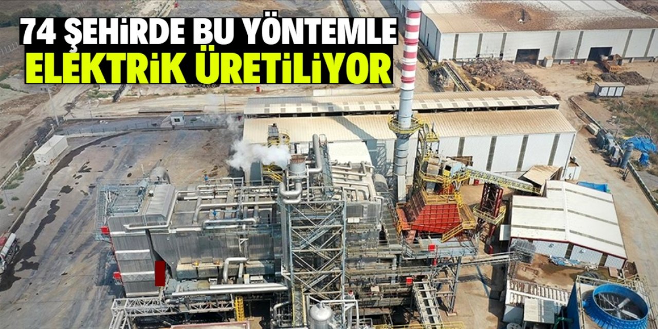 Türkiye'nin 74 ilinde bu yöntemle elektrik üretiliyor