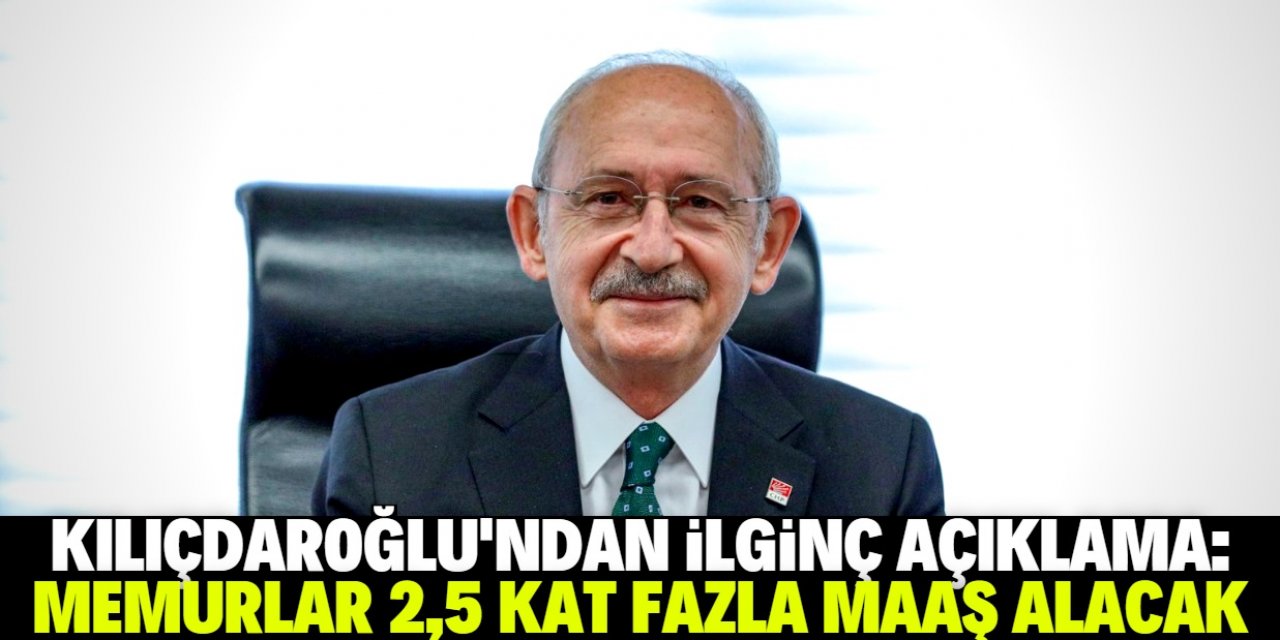 Kılıçdaroğlu açıkladı! Memurlar asgari ücretliden 2,5 kat fazla maaş alacak