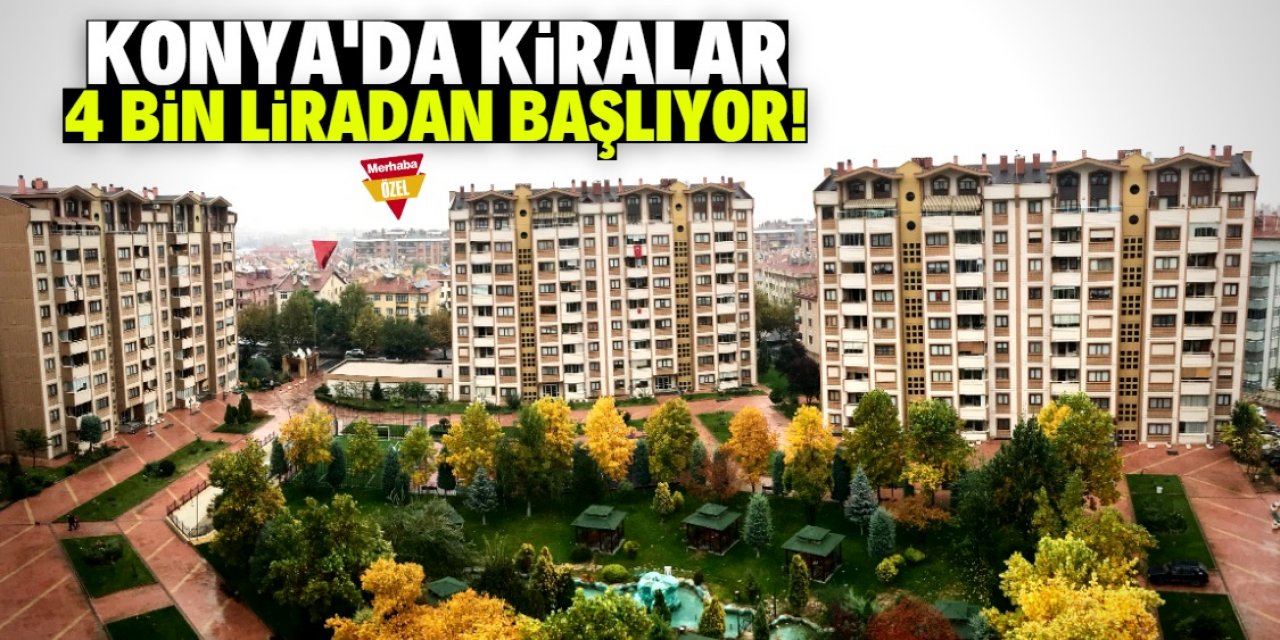 Konya'da kiralık konut krizi devam ediyor! En ucuz ev 4 bin lira