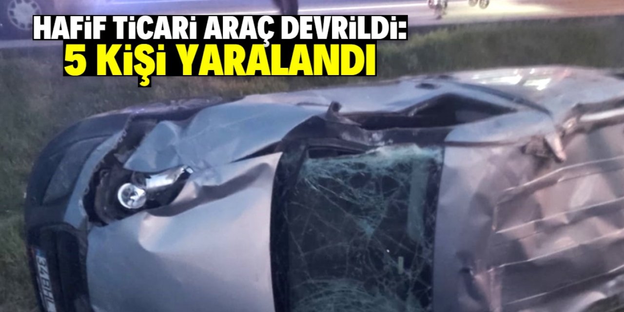 Aksaray'da şarampole devrilen hafif ticari araçtaki 5 kişi yaralandı