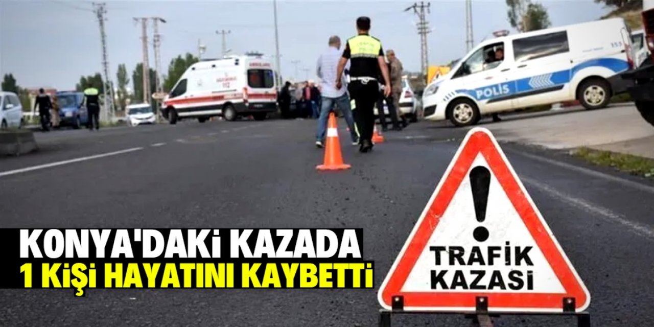 Konya'da tankerin çarptığı otomobilin sürücüsü öldü