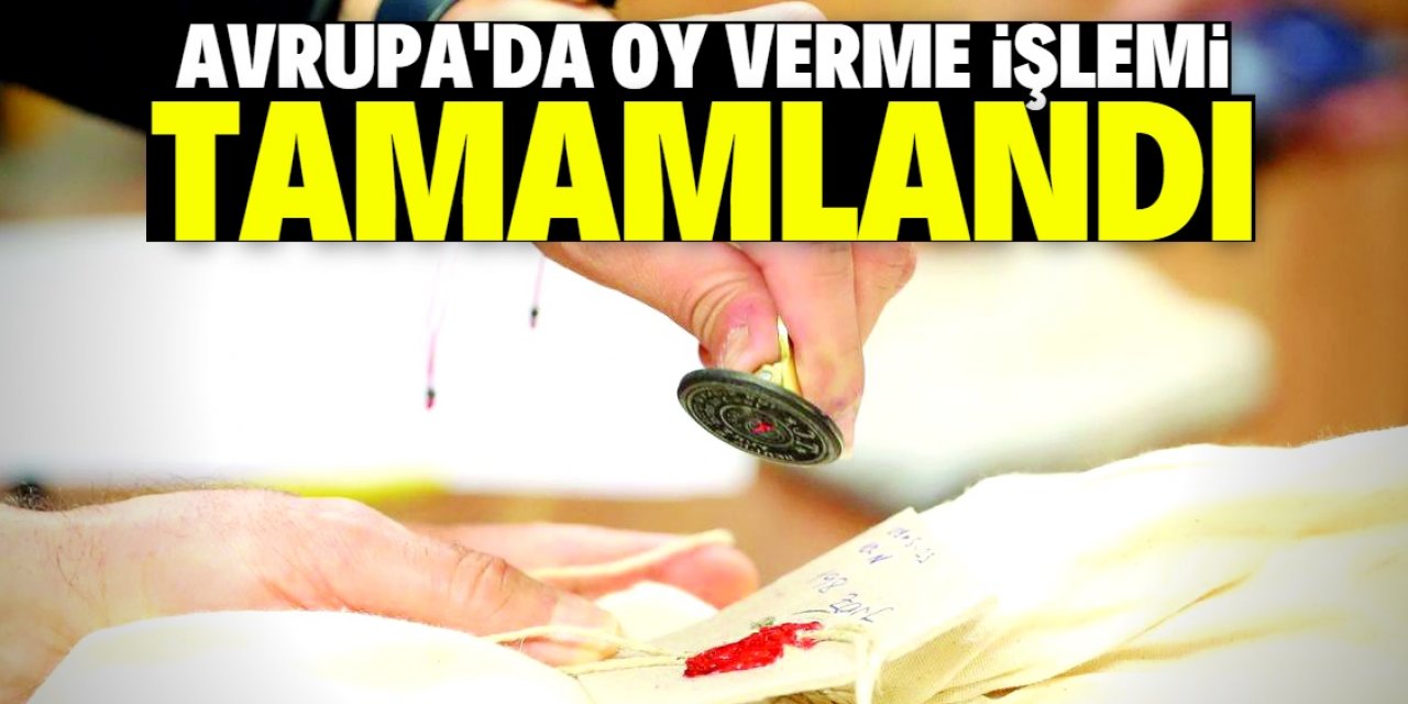 Avrupa'da oy verme işlemi tamamlandı