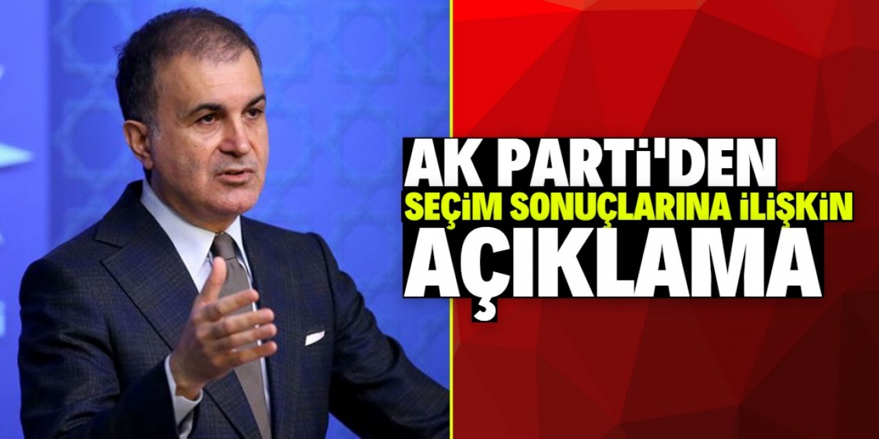 AK Parti'den seçim sonuçlarına ilişkin açıklama