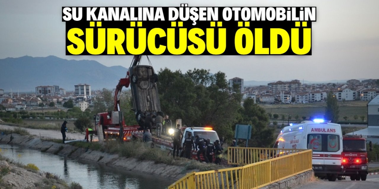 Karaman’da su kanalına düşen otomobilin sürücüsü öldü