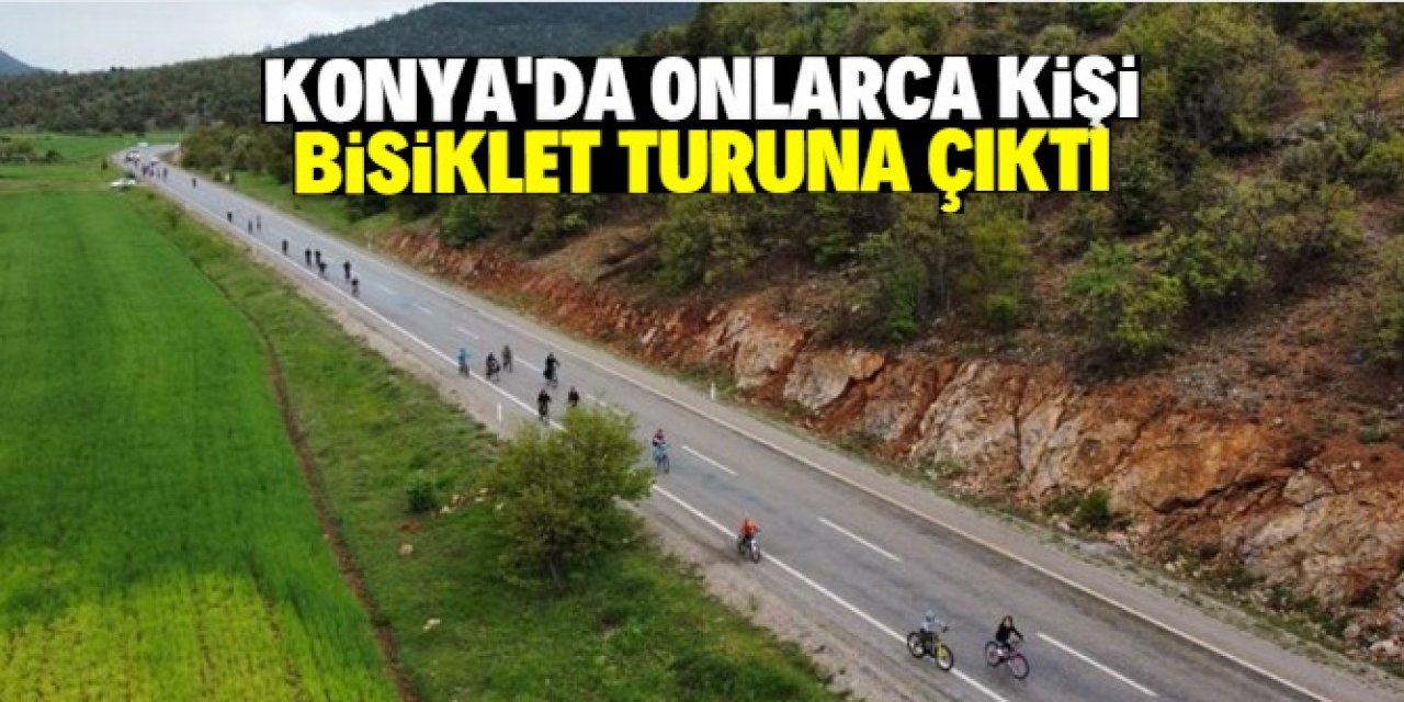 Konya'da onlarca kişi bisiklet turuna çıktı