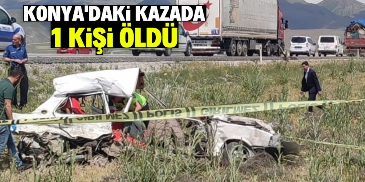 Konya'da otomobille TIR'ın çarpıştığı kazada 1 kişi öldü