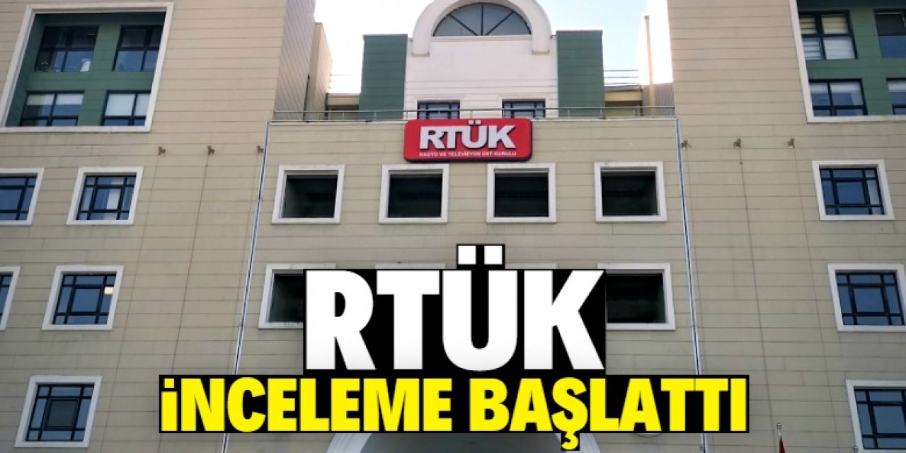 RTÜK’ten televizyon kanallarına inceleme