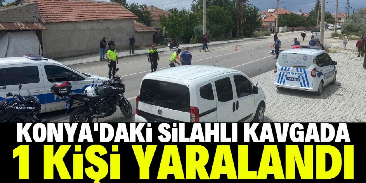 Konya'da silahlı saldırıya uğrayan kişi yaralandı