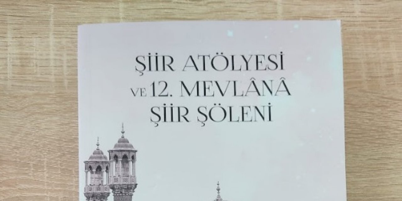 Mevlana Şiir Şöleni kitaplaştırıldı