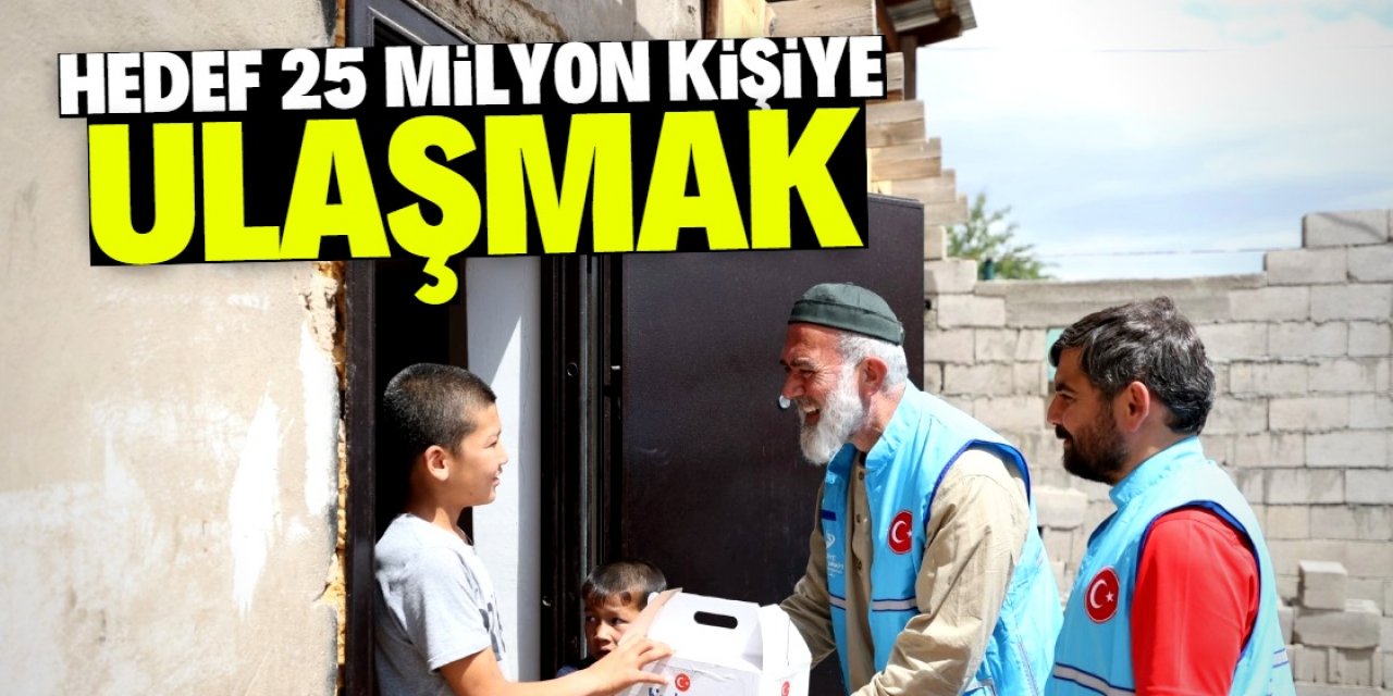 Hedef 25 milyon kişiye ulaşmak