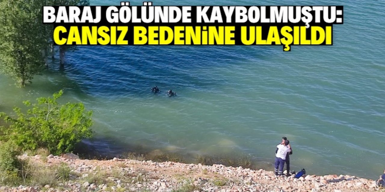 Konya'da baraj gölünde kaybolan öğretmenin cansız bedeni bulundu