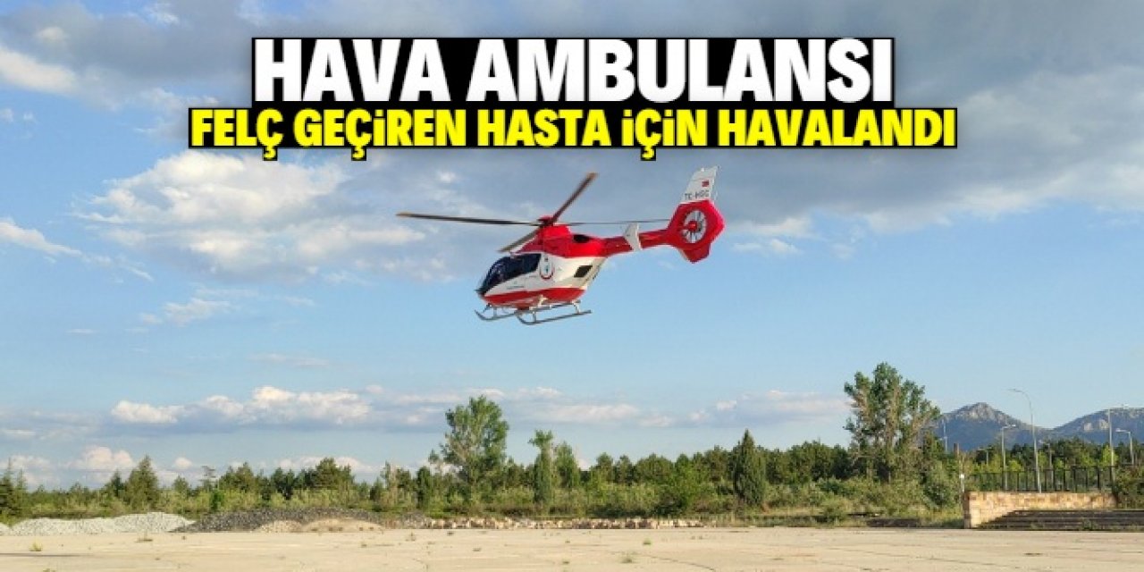 Seydişehir'de hava ambulansı felç geçiren hasta için havalandı